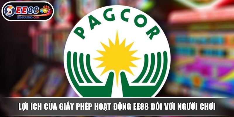Lợi ích của giấy phép hoạt động EE88 đối với người chơi