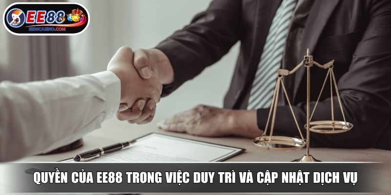 Quyền của EE88 trong việc duy trì và cập nhật dịch vụ